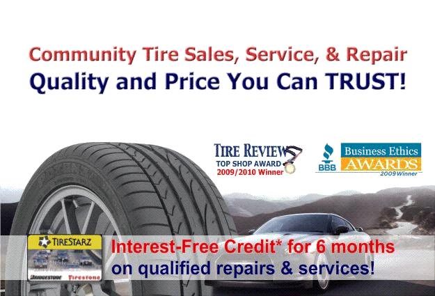 Community Tire offers tire sales and tire repair services. In-stock or special order for Bridgestone-Firestone, Michelin, Goodyear, Fuzion, Gillette and more. Roadside assistance and Nitrogen Service.