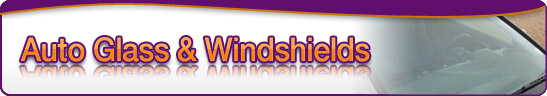 Auto Glass and Windshields
