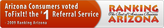 Arizona Consumers voted ToFixIt! the #1 Referral Service